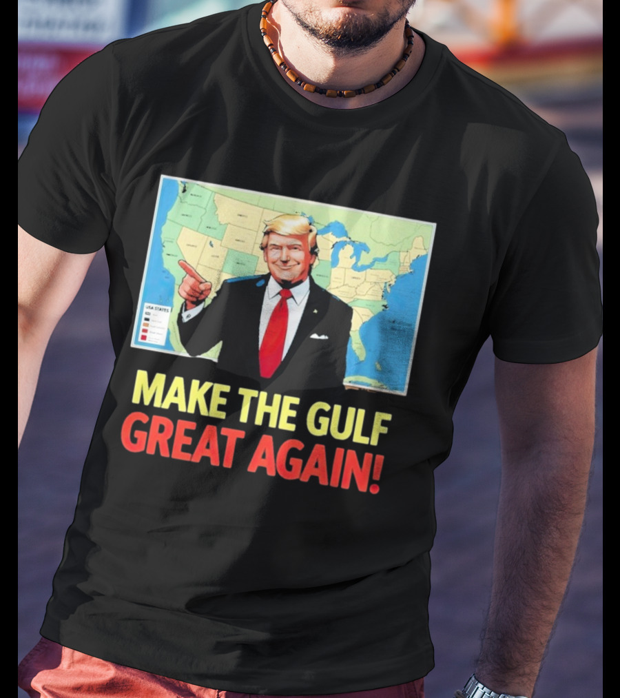 MAKE THE GULF GREAT AGAIN MAP USA STATES T-Shirt