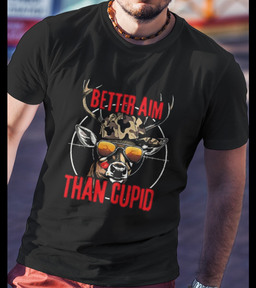 Better Aim Than Cupid Deer With Sunglasses Valentine's Day T-Shirt