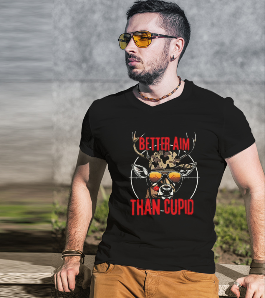 Better Aim Than Cupid Deer With Sunglasses Valentine's Day T-Shirt
