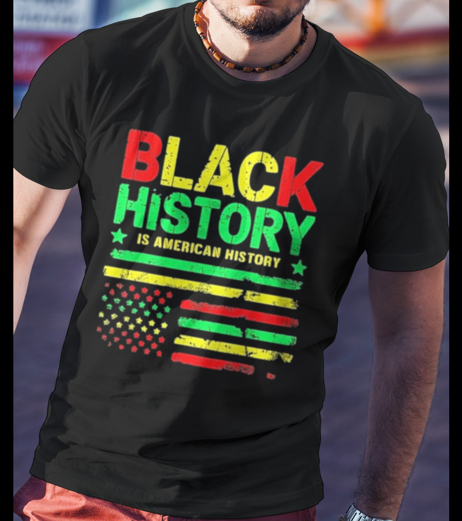 Black History Is American History Usa Flag T-Shirt