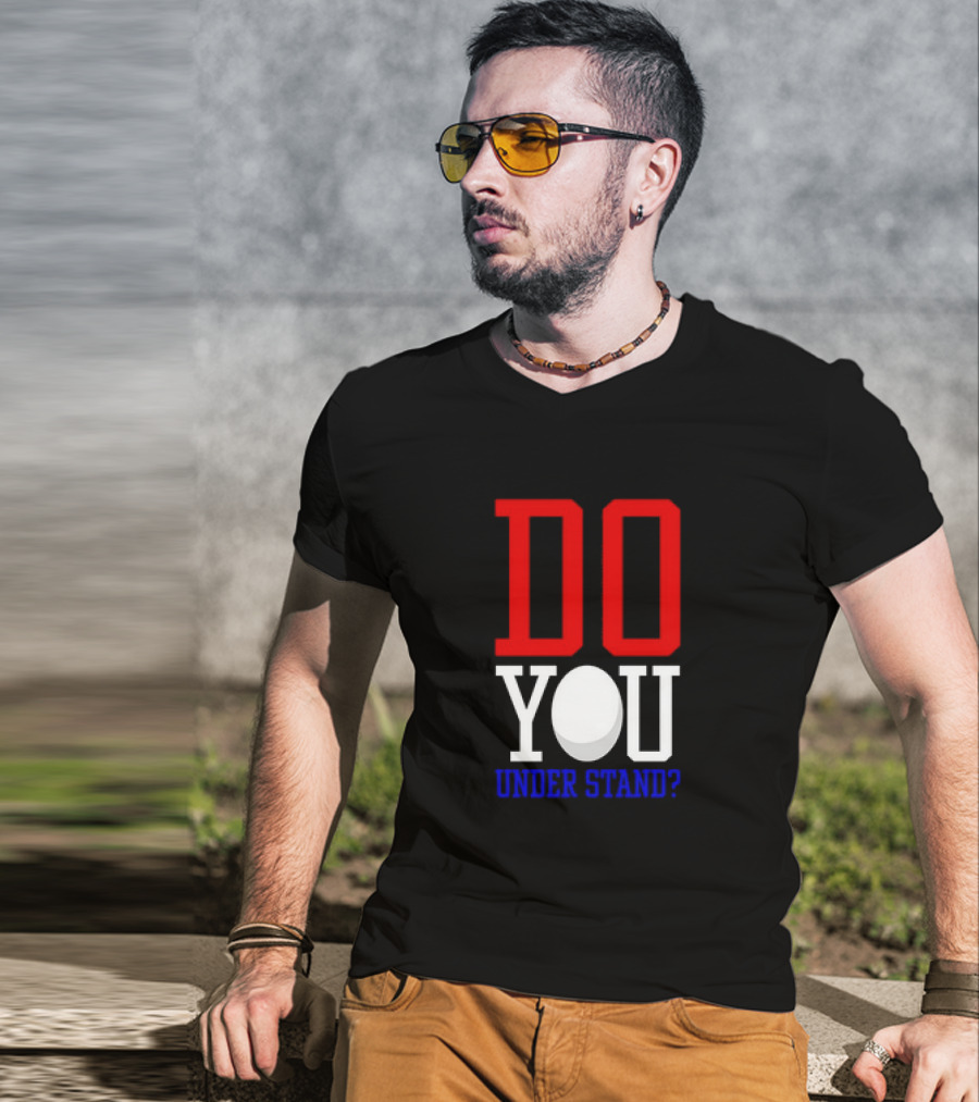 Brendan Cobbina Wearing Do You Understand T-Shirt