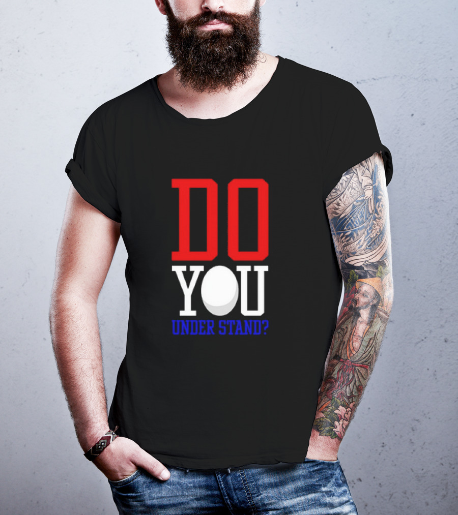 Brendan Cobbina Wearing Do You Understand T-Shirt