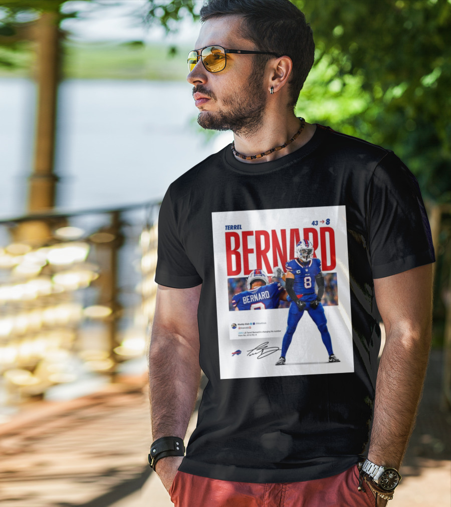 Buffalo Bills Terrel Bernard Number Change From 43 To 8 Signature T-Shirt