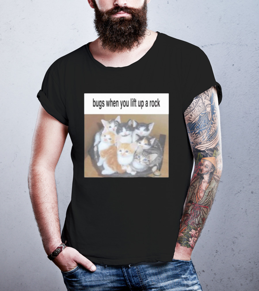 Bugs When You Lift Up A Rock Cringey T-Shirt