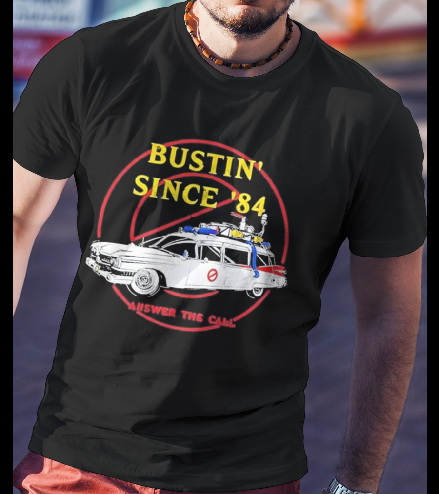 Bustin Since ’84 Answer The Call T-Shirt