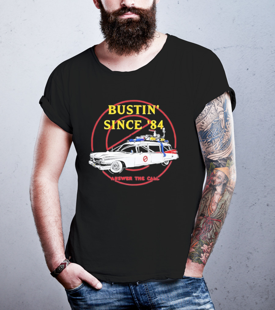 Bustin Since ’84 Answer The Call T-Shirt