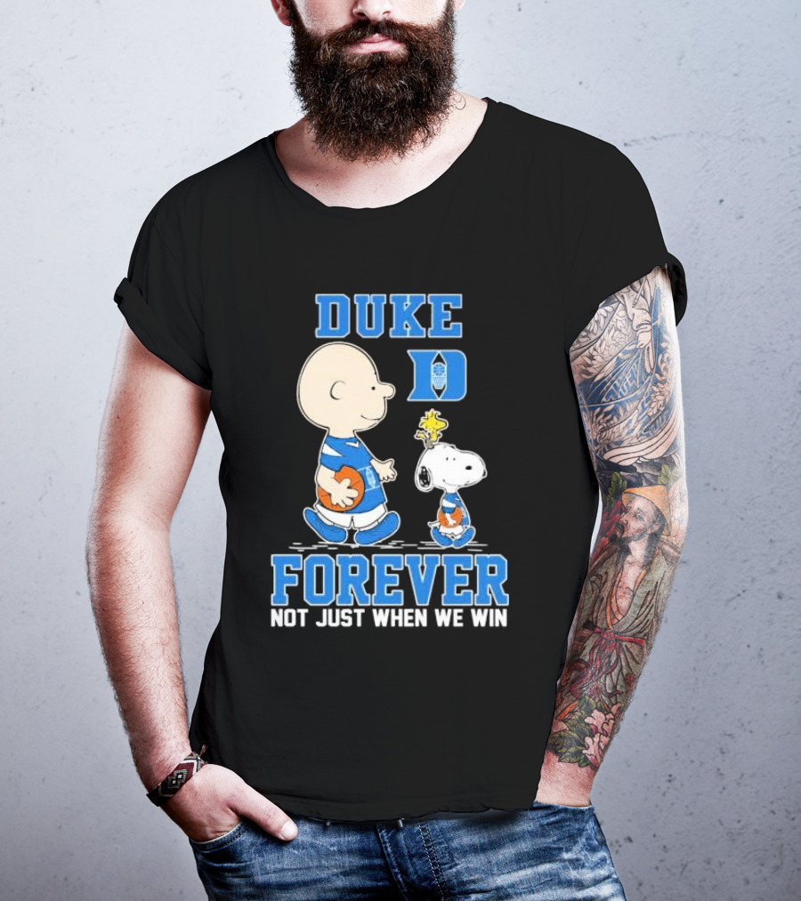 Charlie Brown And Snoopy Duke Blue Devils Forever Not Just When We Win T-Shirt