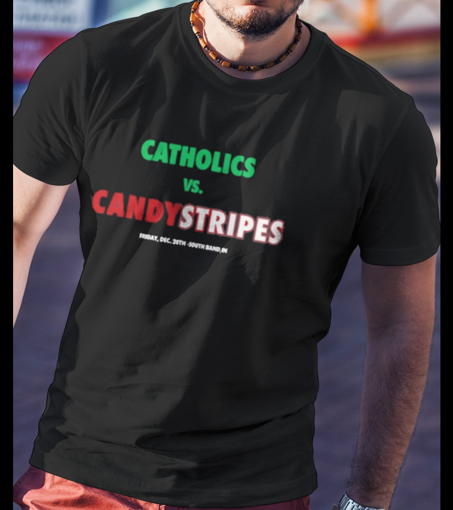 Catholics Vs. Candystripes T-Shirt