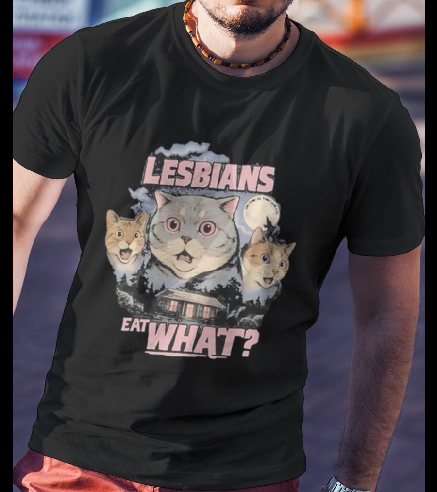 Cats Lesbians Eat What V2 T-Shirt