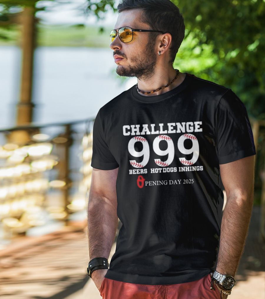 Challenge 999 Beers Hot Dogs Inhings Opening Day 2025 T-Shirt