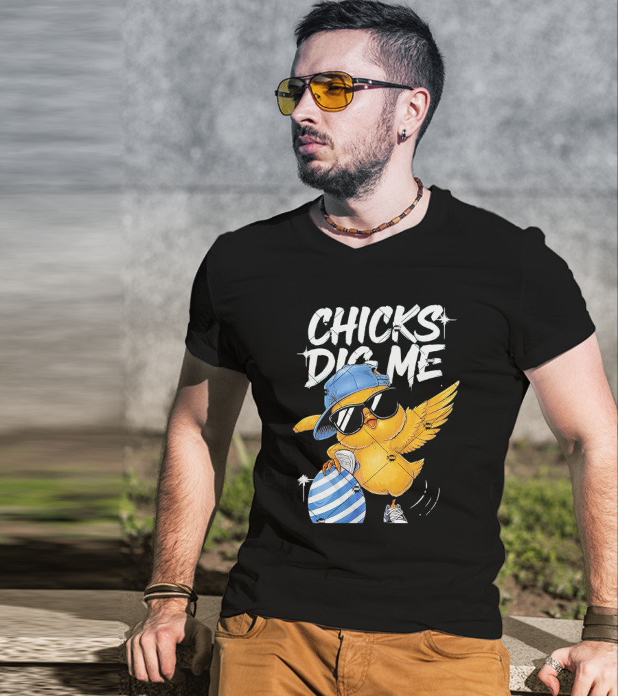 Chicks Dig Me Egg Cool Easter Day T-Shirt