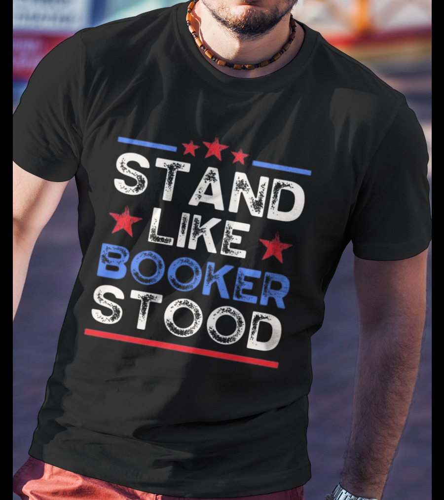 STAND LIKE BOOKER STOOD Red White Blue Stars T-Shirt