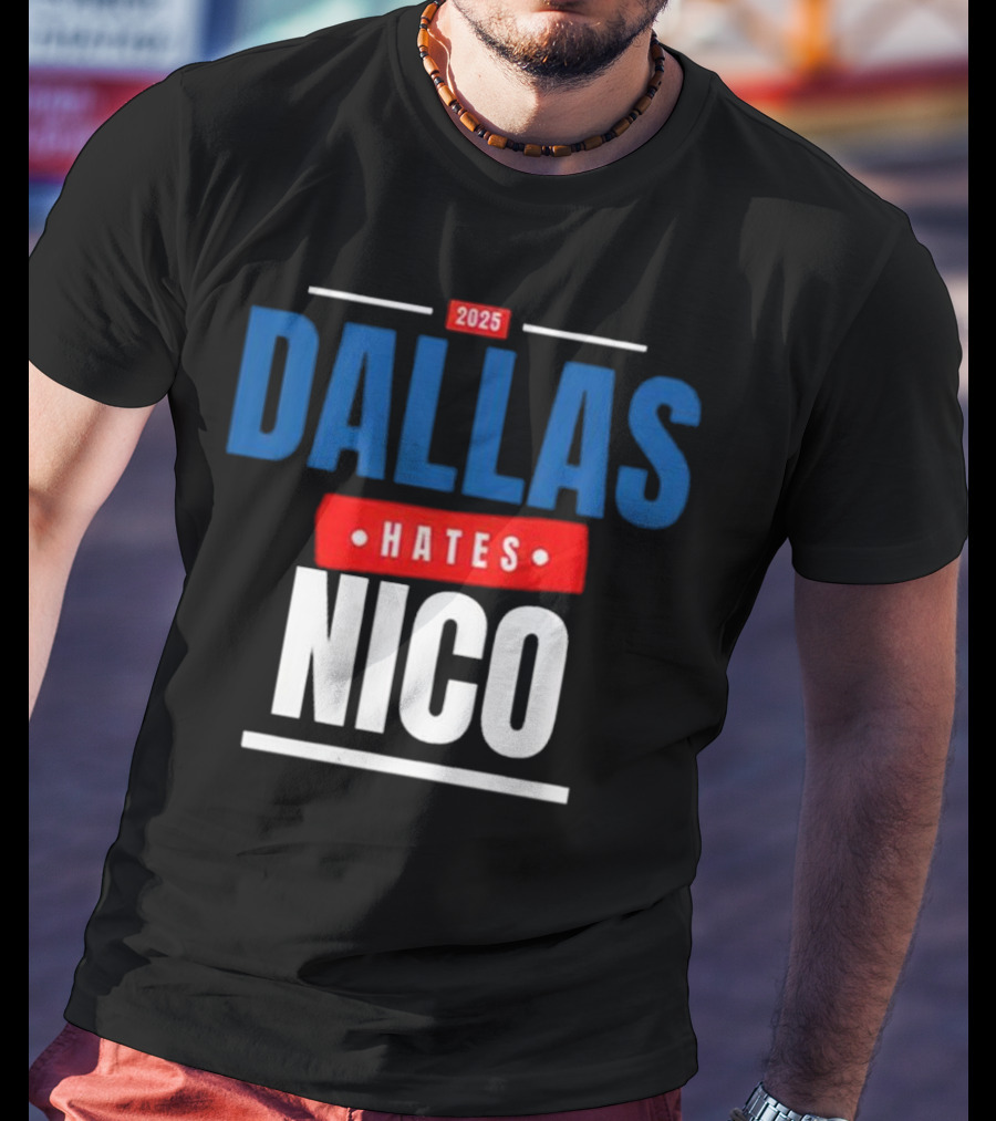 Dallas Hates Nico T-Shirt