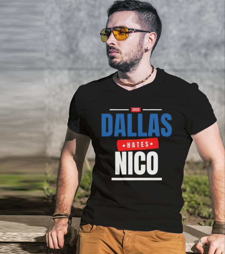 Dallas Hates Nico T-Shirt