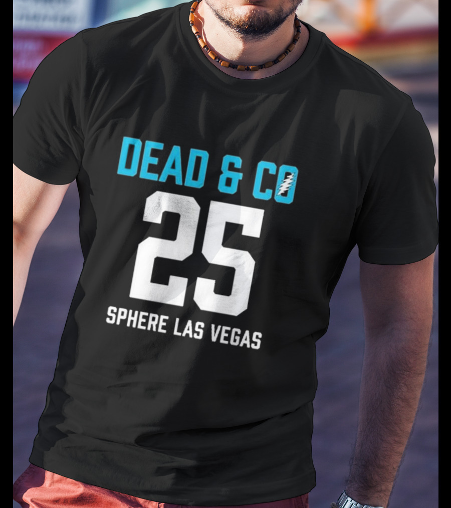 Dead & Company Sphere Las Vegas 2025 I Need A Miracle T-Shirt