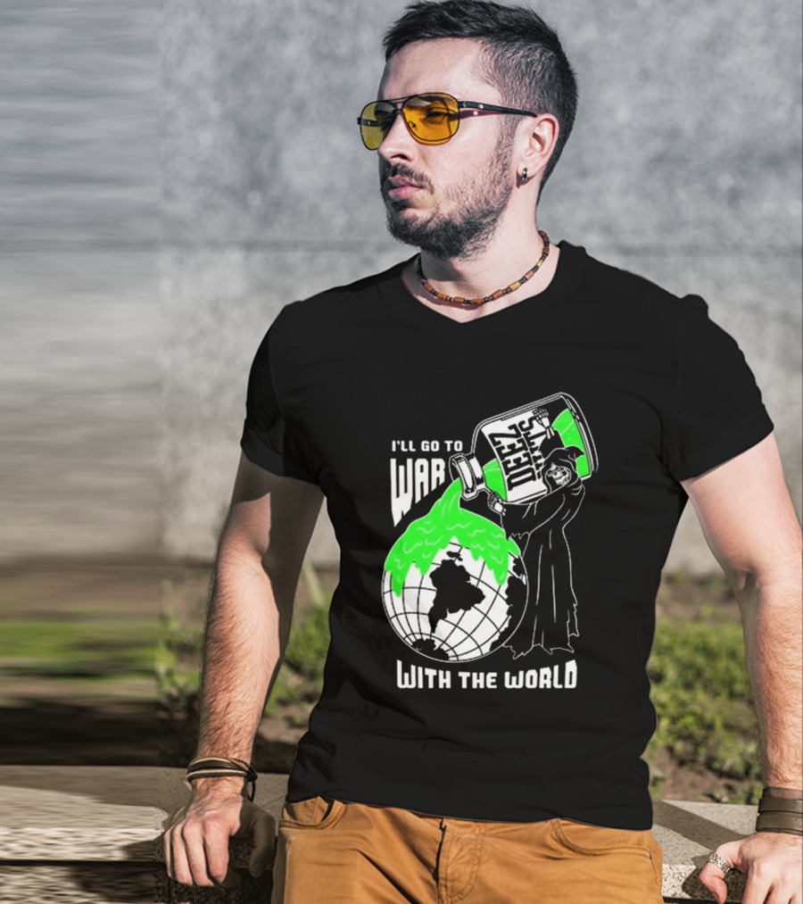 Deez Nuts I’ll Go To War With The World T-Shirt