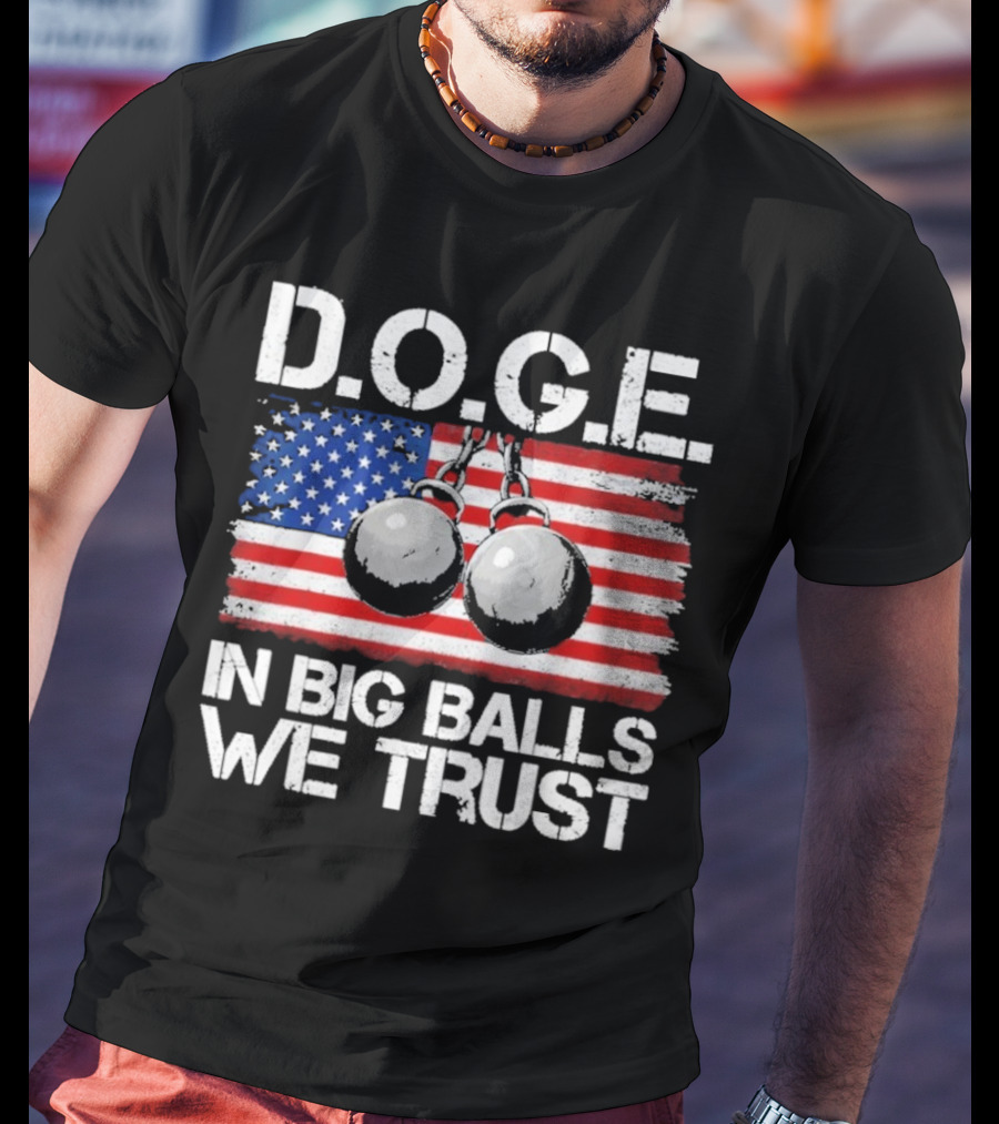 DOGE In Big Balls We Trust T-Shirt