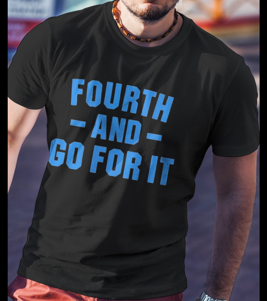 Detroit Lions Fourth And Go For It T-Shirt
