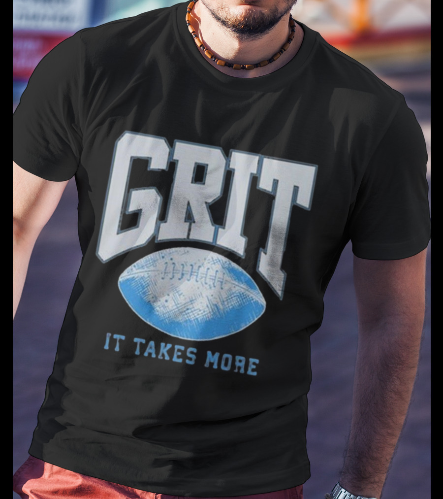 Detroit Lions Grit It Takes More T-Shirt