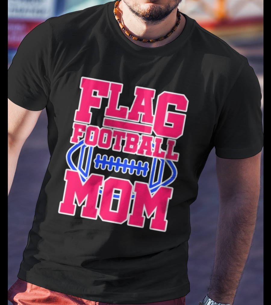 Flag Football Mom For Players T-Shirt