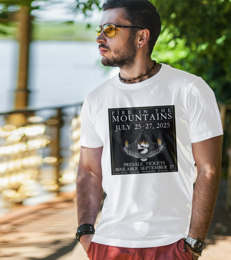 FIre In The Mountains Red Eagle Campground In The Blackfeet Nation Montana July 25-27 2025 T-Shirt
