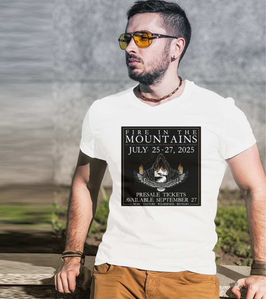 FIre In The Mountains Red Eagle Campground In The Blackfeet Nation Montana July 25-27 2025 T-Shirt
