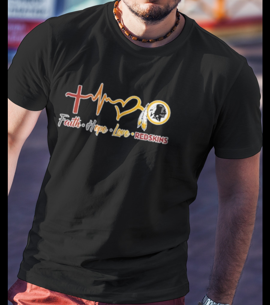 Faith Hope Love Washington Redskins T-Shirt