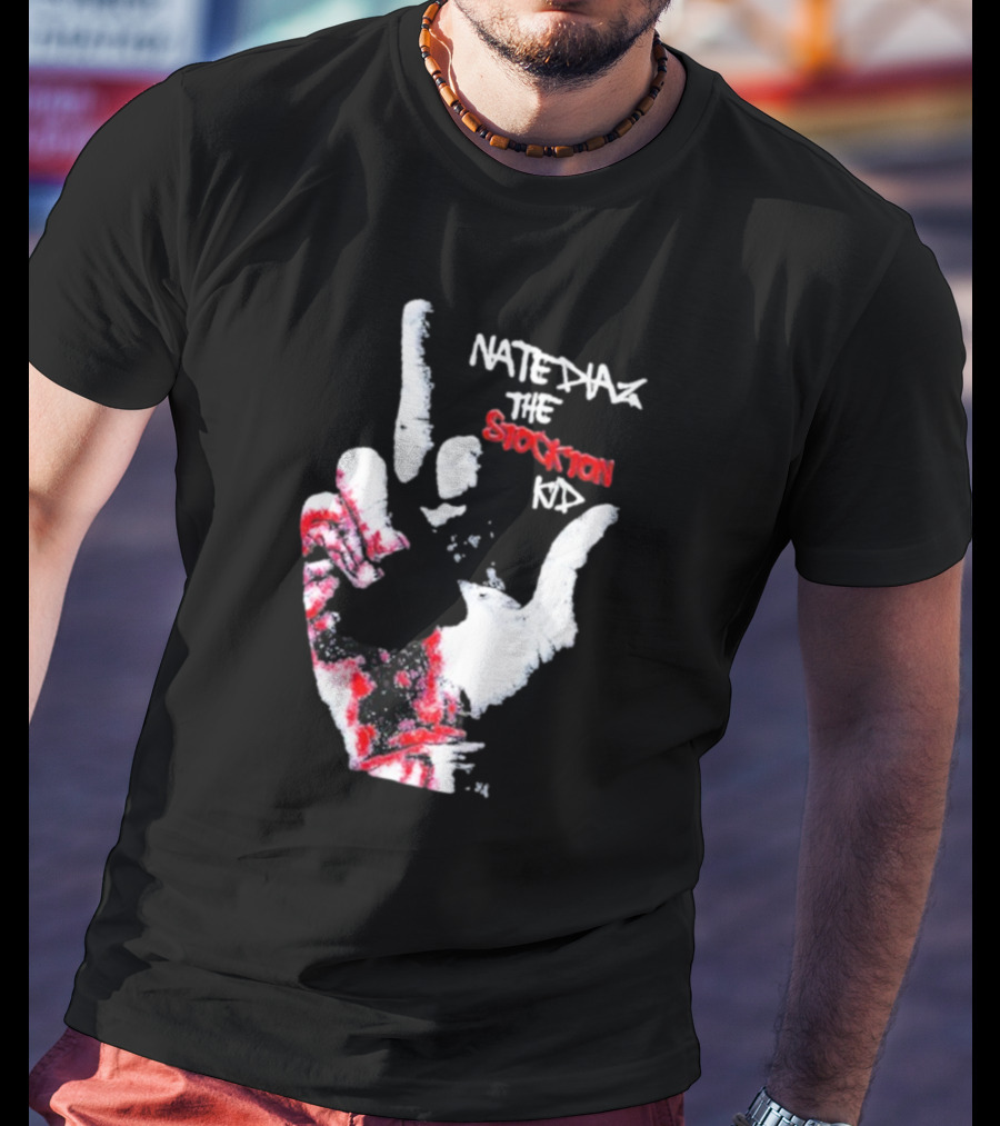 Fuck Nate Diaz The Stockton T-Shirt