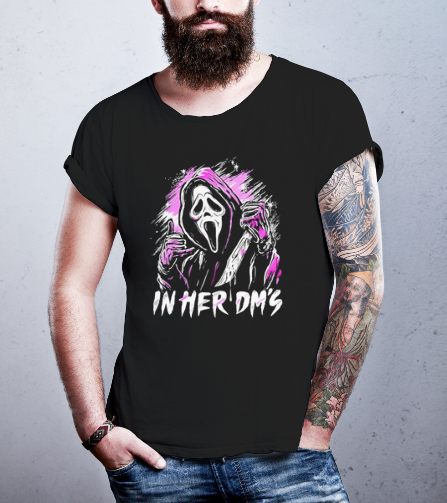 Ghost Face In Her Dm’s T-Shirt