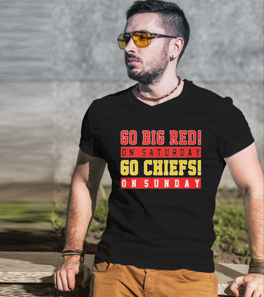 Go Big Red On Saturday Go Chiefs On Sunday T-Shirt