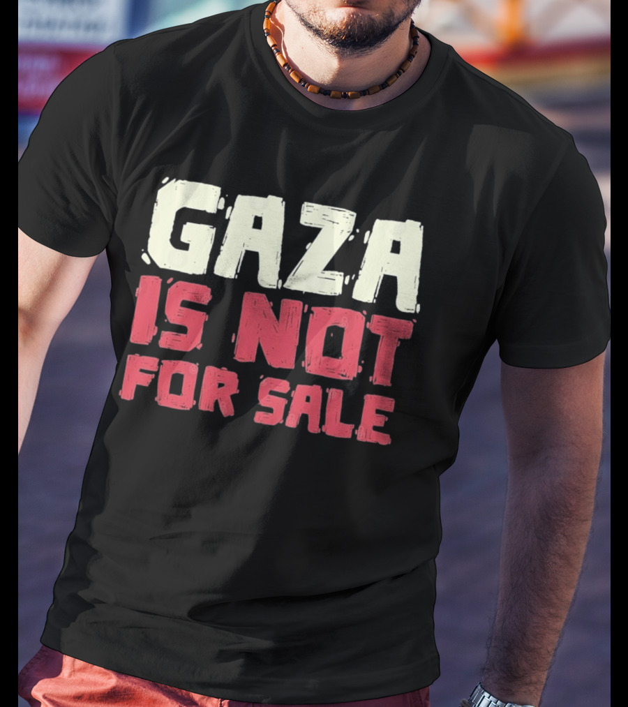 GAZA Is Not For Sale T-Shirt