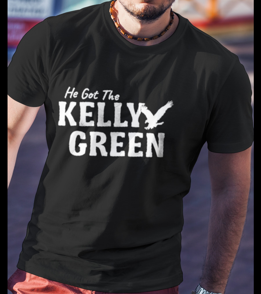 He Got The Kelly Green World Champs My Guy T-Shirt