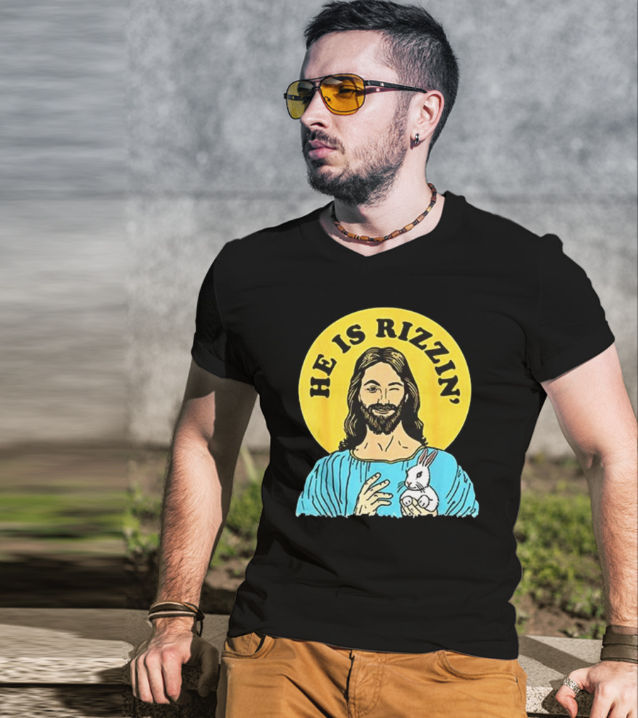 He Is Rizzin’ Happy Easter Day T-Shirt