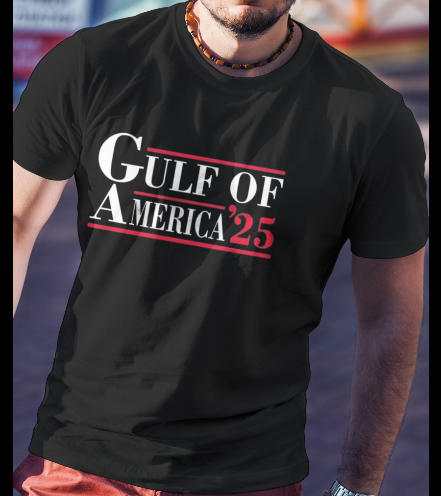 Gulf Of America ’25 T-Shirt