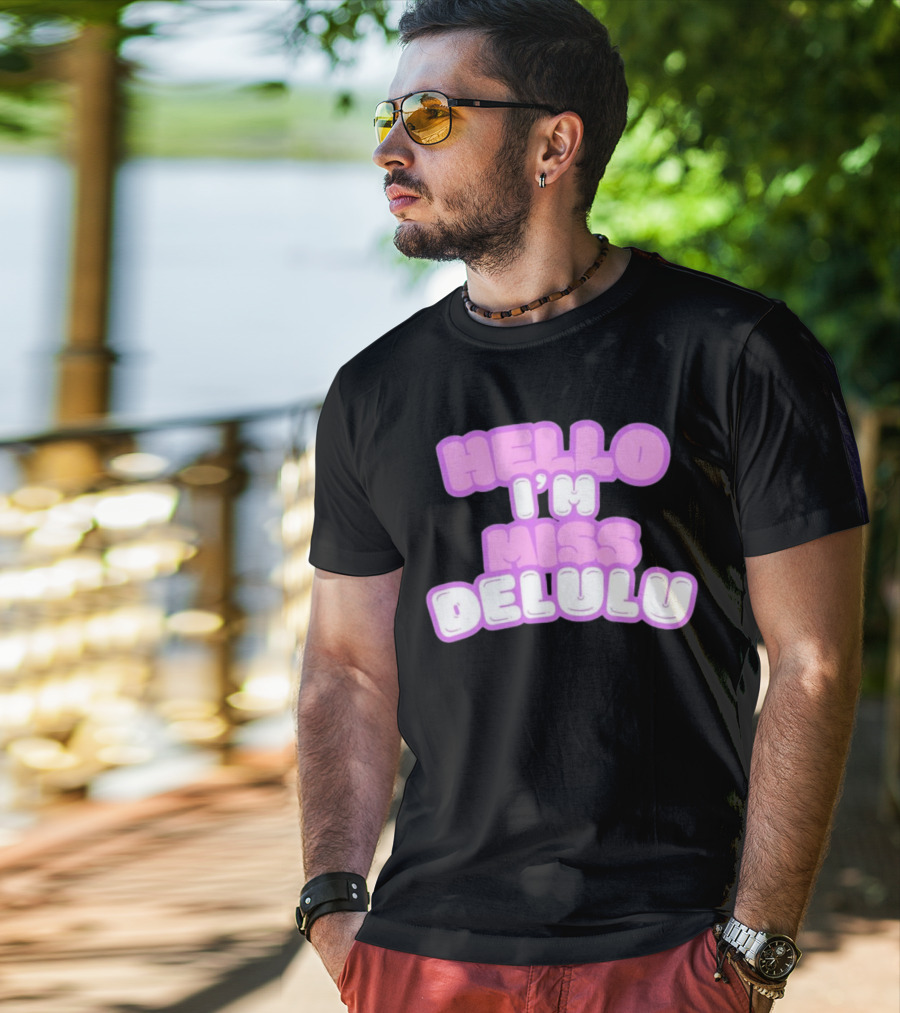 Hello I’m Miss Delulu T-Shirt