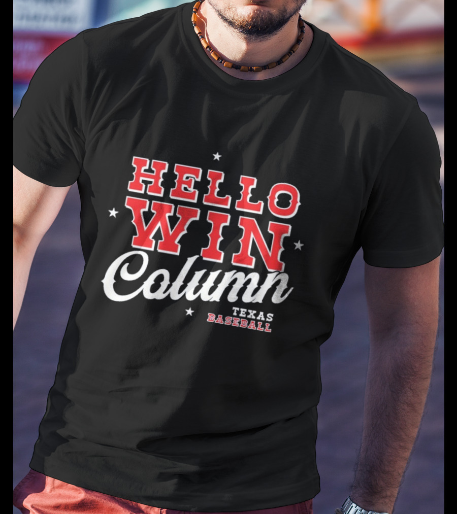 Hello Win Column Texas Baseball T-Shirt