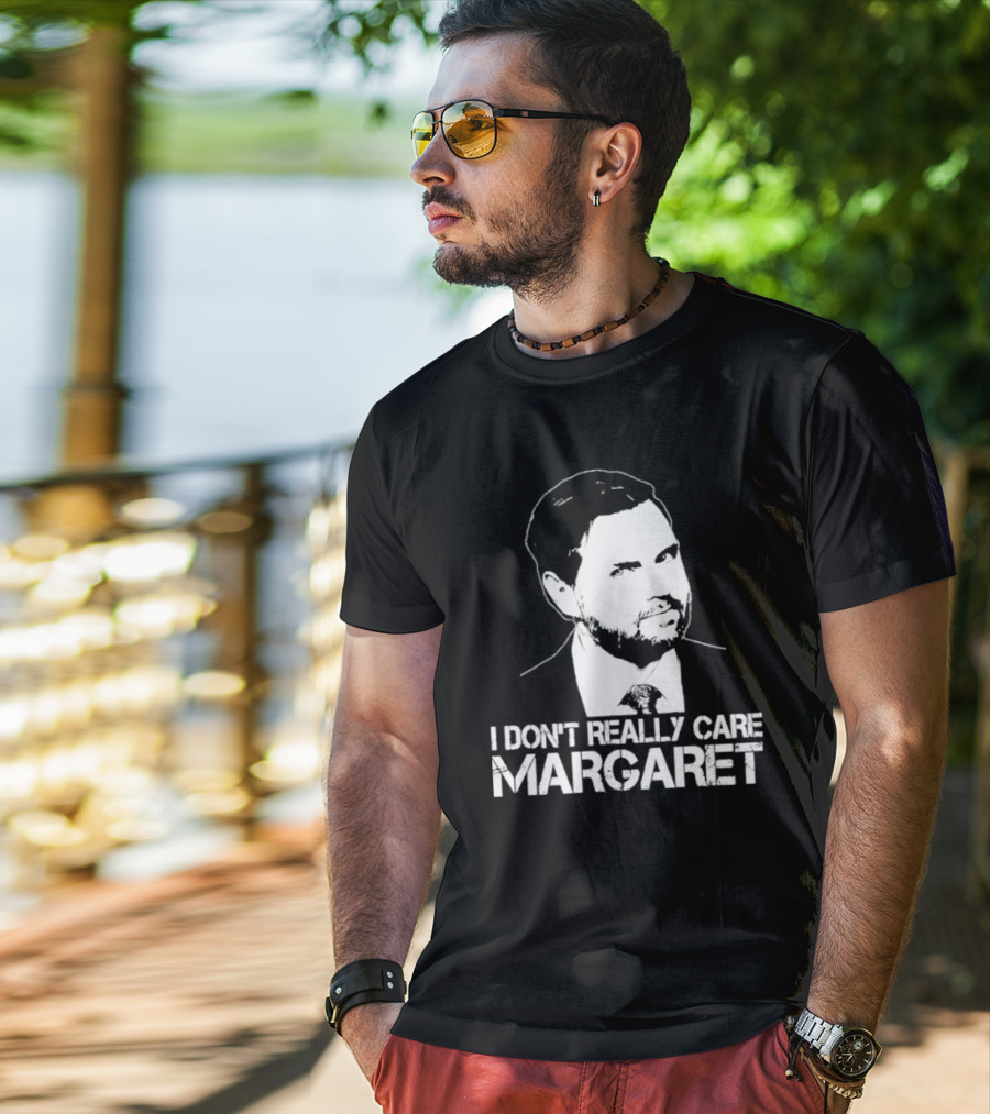 I Dont Really Care Margaret Jd Vance T-Shirt