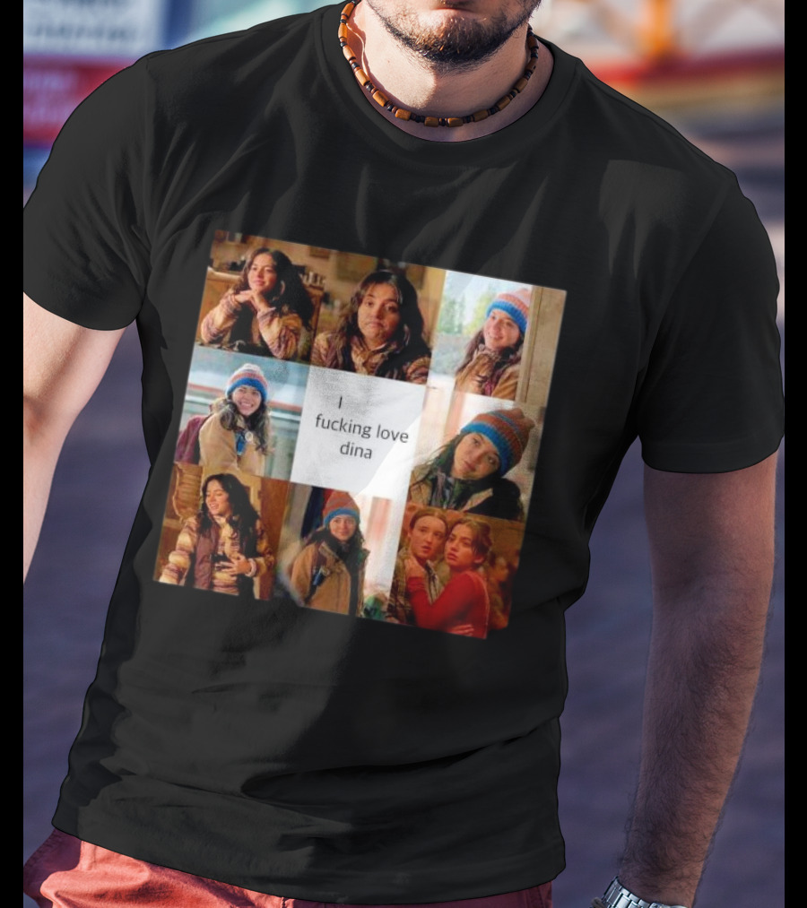 I Ficking Love Dina Isabela Merced The Last Of Us T-Shirt