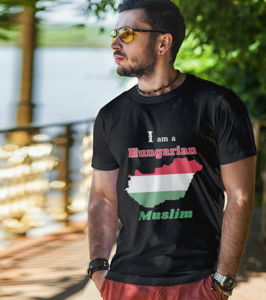 I Am A Hungarian Muslim T-Shirt