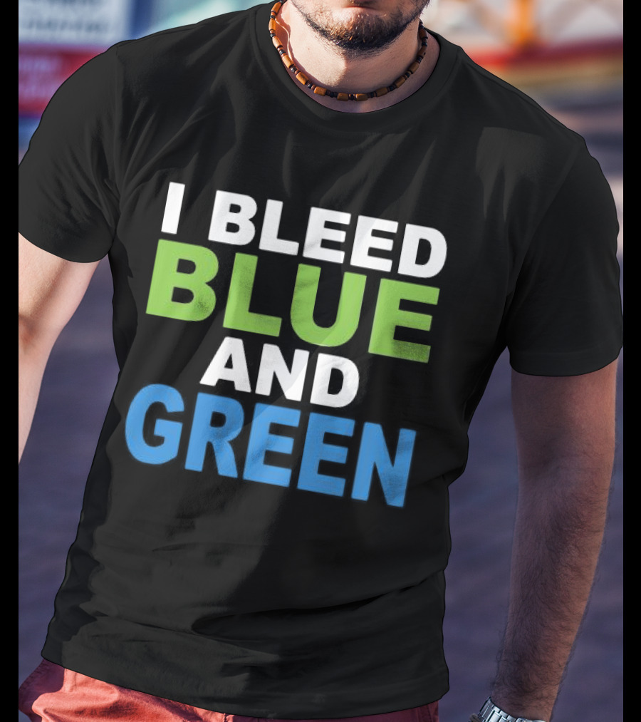 I Bleed Blue And Green T-Shirt