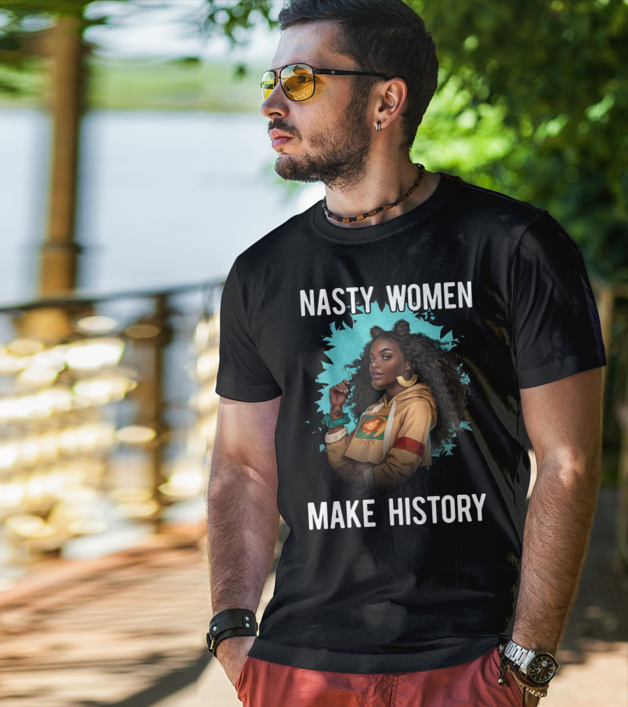 Nasty Women Make History Strong Iconic T-Shirt