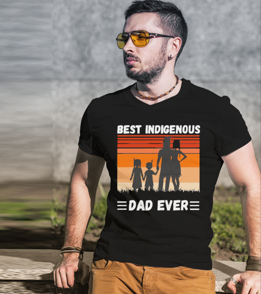 BEST INDIGENOUS DAD EVER Sunset Silhouette Family T-Shirt