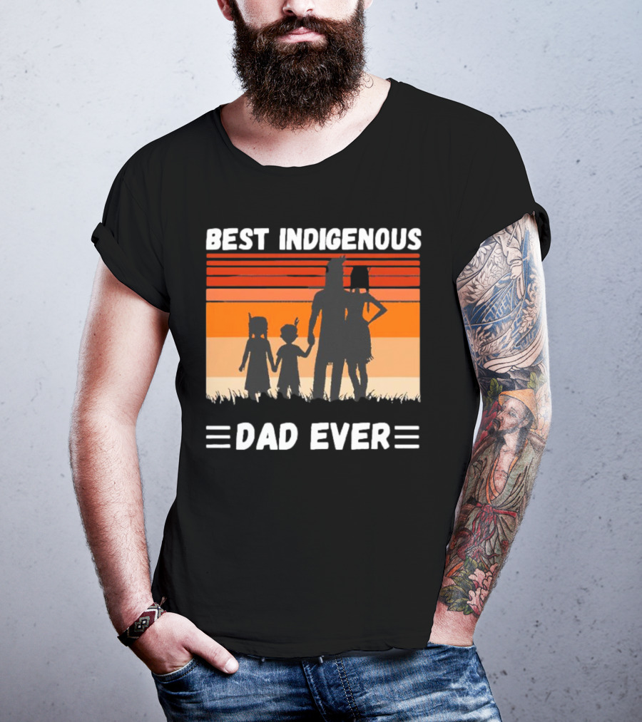 BEST INDIGENOUS DAD EVER Sunset Silhouette Family T-Shirt