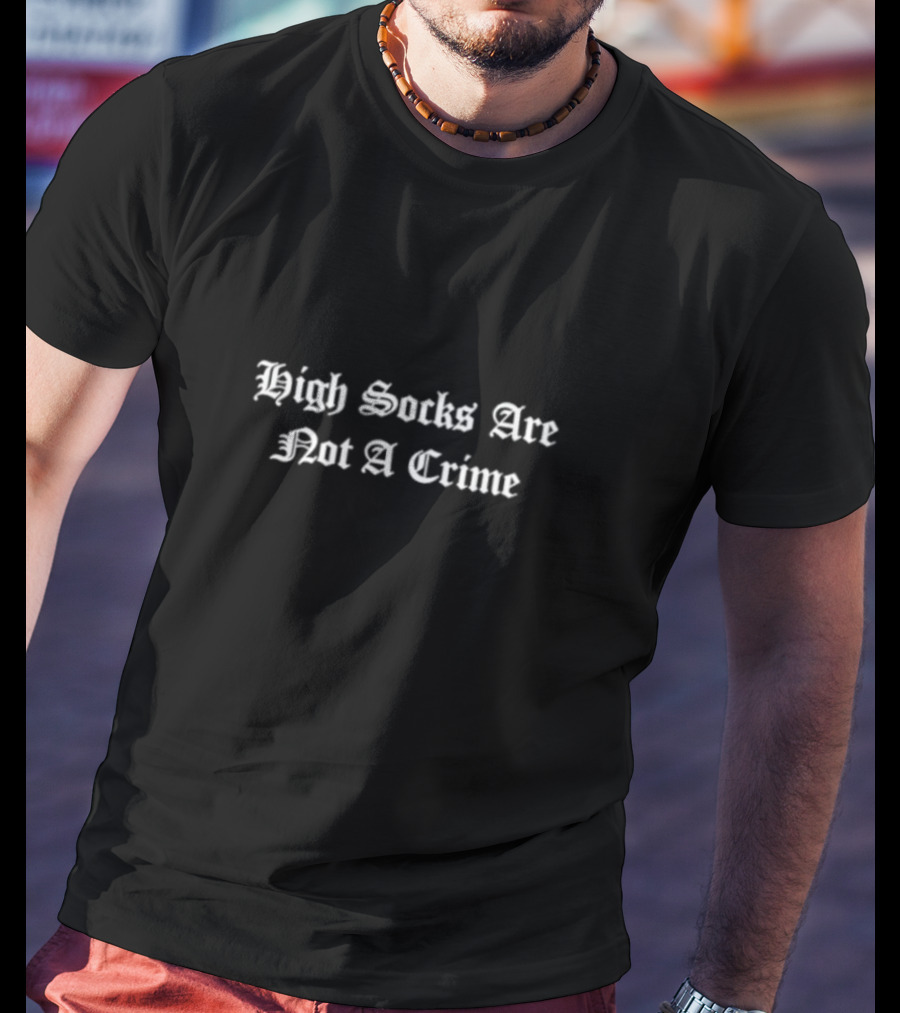 High Socks Are Not A Crime Gothic T-Shirt