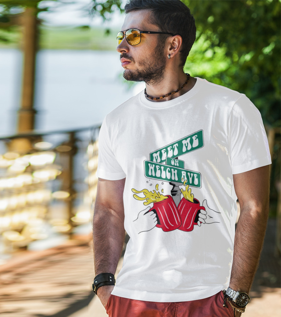 Meet Me On Welch Ave Street Sign With Cheers Beer Mugs T-Shirt