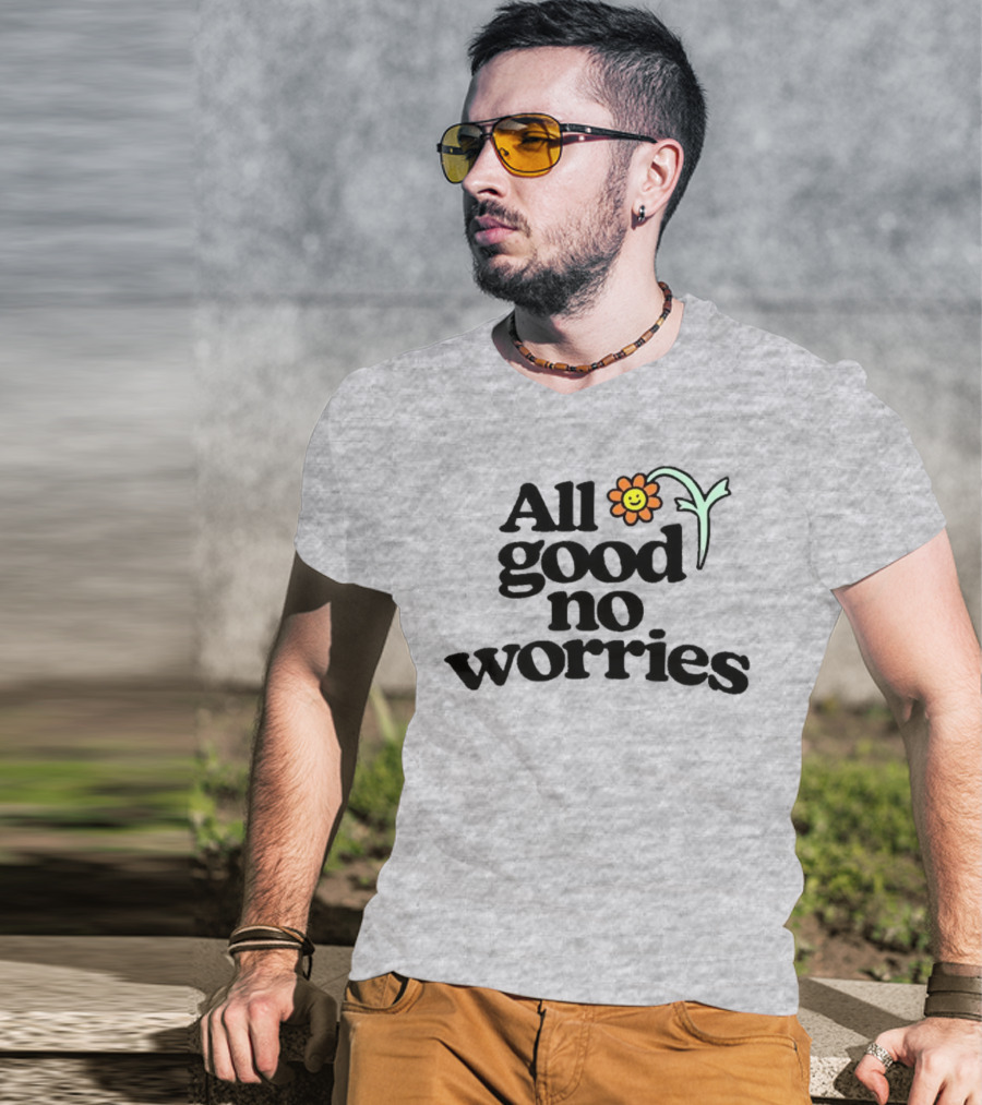 All Good No Worries Smiley Face Flower T-Shirt
