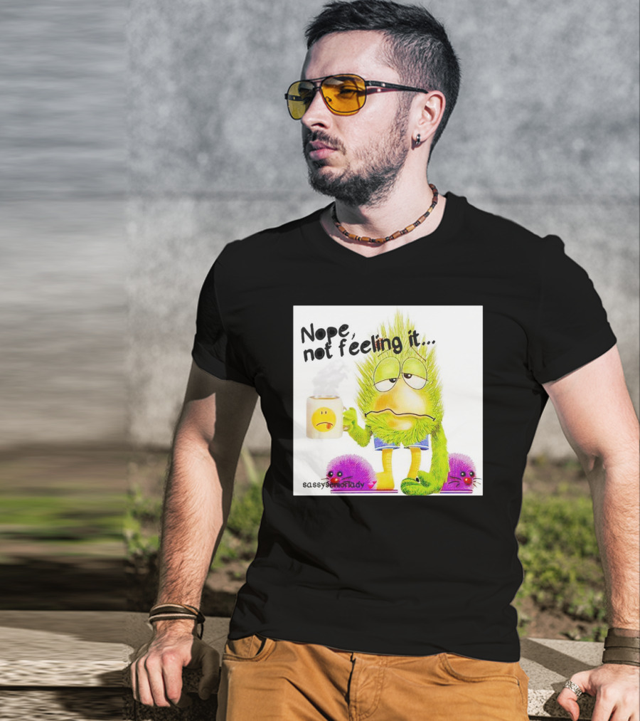 Nope Not Feeling It Sassy Senior Lady Coffee Mug Monster T-Shirt