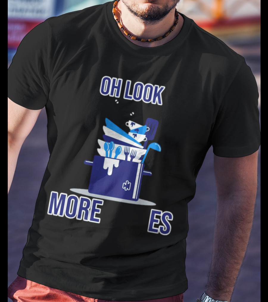 OH Look More Dishes T-Shirt