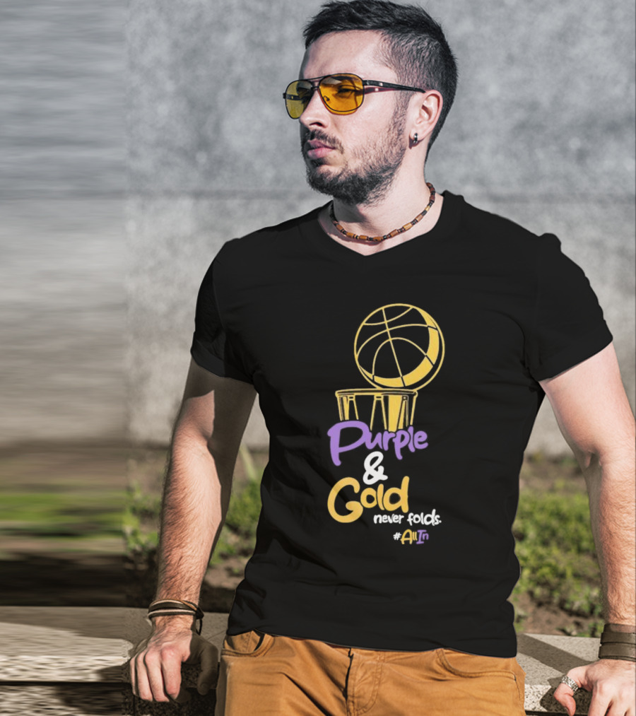 Purple And Gold Never Folds Basketball #AllIn T-Shirt