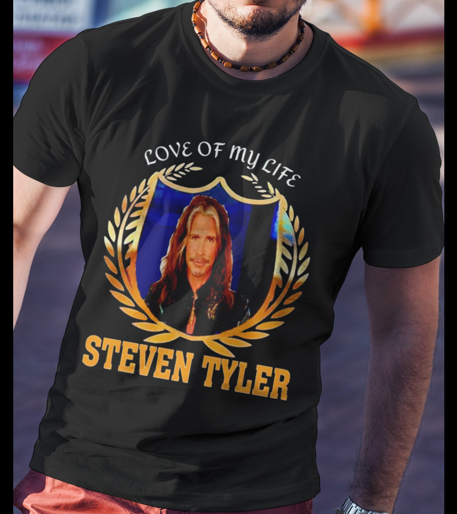 Love Of My Life Steven Tyler T-Shirt